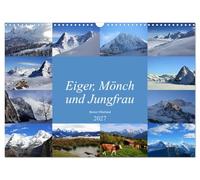 Calendrier 2027 · L'Eiger, le Mönch et la Jungfrau 2027 | Le « trio » Eiger, Mönch et Jungfrau constitue l'un des panoramas montagneux… · DIN A3 paysage · CALVENDO Calendrier mural