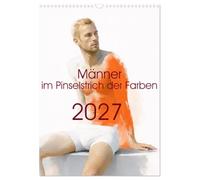 Calendrier 2027 · Les hommes - à travers les coups de pinceau des couleurs | Des corps athlétiques se fondent avec des coups de pinceau dynamiques, des… · DIN A3 portrait · CALVENDO Calendrier mural