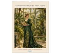 Calendrier 2027 · Les jardinières à travers les siècles | Les femmes et leurs jardins au fil du temps · DIN A3 portrait · CALVENDO Calendrier mural