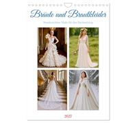 Calendrier 2027 · Les mariées et les robes de mariée | Le rêve d'une robe de mariée inoubliable · DIN A4 portrait · CALVENDO Calendrier mural