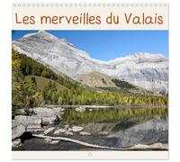 Calendrier 2027 · Les merveilles du Valais | Découvrez les plus beaux endroits du Valais · 30 × 30 cm carré · CALVENDO Calendrier mural