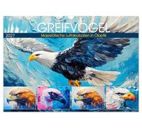 Calendrier 2027 · Les rapaces. De majestueux acrobates des airs | représentés dans un style pictural · Portraits artistiques d'oiseaux aux… · DIN A3 paysage · CALVENDO Calendrier mural