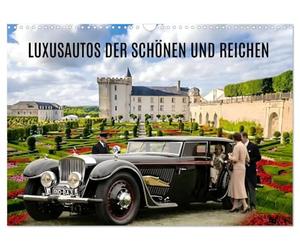 Calendrier 2027 · Les voitures de luxe des riches et des belles | Le luxe sur roues · Les voitures des élites · DIN A3 paysage · CALVENDO Calendrier mural