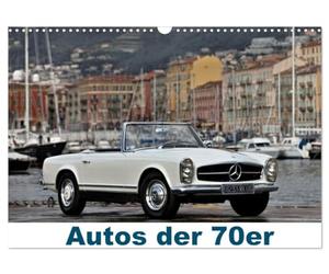Calendrier 2027 · Les voitures des années 70 | Nos plus belles photos de voitures avec des modèles des années 70 · DIN A3 paysage · CALVENDO Calendrier mural