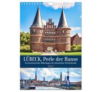Calendrier 2027 · Lübeck, la perle de la Hanse | Un panorama aux multiples facettes de cette ville classée au patrimoine mondial · DIN A4 portrait · CALVENDO Calendrier mural
