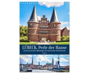 Calendrier 2027 · Lübeck, la perle de la Hanse | Un panorama aux multiples facettes de cette ville classée au patrimoine mondial · DIN A4 portrait · CALVENDO Calendrier mural