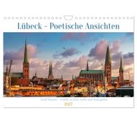 Calendrier 2027 · Lübeck - Regards poétiques | Photographies poétiques de Lübeck: entre architecture historique, eau, lumière… · DIN A4 paysage · CALVENDO Calendrier mural