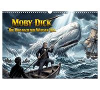 Calendrier 2027 · Moby-Dick - Die Jagd nach dem weißen Wal | Die dramatische Bildgeschichte von Ahab, Moby Dick und der Pequod · DIN A3 paysage · CALVENDO Calendrier mural