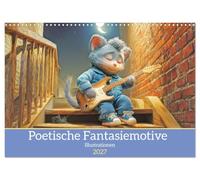 Calendrier 2027 · Motifs poétiques et fantaisistes - Illustrations | Des illustrations comme autant de petites fenêtres ouvertes sur un autre monde · DIN A3 paysage · CALVENDO Calendrier mural