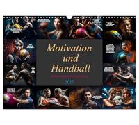 Calendrier 2027 · Motivation et handball | Des phrases de motivation profondes et des images du handball · DIN A3 paysage · CALVENDO Calendrier mural