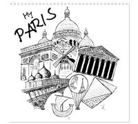 Calendrier 2027 · My PARIS | Dessins au r noir pointe fine, de lieux et monuments de Paris · 30 × 30 cm carré · CALVENDO Calendrier mural