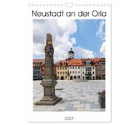 Calendrier 2027 · Neustadt-sur-l'Orla | Une petite balade dans une petite ville de Thuringe · DIN A4 portrait · CALVENDO Calendrier mural