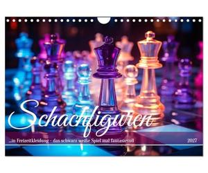 Calendrier 2027 · Pièces d'échecs en tenue décontractée | Quand les pièces d'échecs ne se prennent pas tout à fait au sérieux · DIN A4 paysage · CALVENDO Calendrier mural