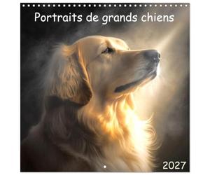 Calendrier 2027 · Portraits de grands chiens | Offrez-vous un véritable concentré de bonheur canin et admirez de grands et… · 30 × 30 cm carré · CALVENDO Calendrier mural
