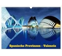 Calendrier 2027 · Provinces espagnoles : Valence | Valence · La beauté méditerranéenne sur la côte espagnole · DIN A3 paysage · CALVENDO Calendrier mural