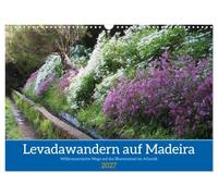 Calendrier 2027 · Randonnées le long des levadas à Madère | L'île portugaise, paradis de la randonnée, sous son plus beau jour · DIN A3 paysage · CALVENDO Calendrier mural