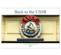 Calendrier 2027 · Retour en URSS - La nostalgie soviétique en Russie | Les symboles soviétiques dans la vie quotidienne et dans les musées russes · DIN A4 paysage · CALVENDO Calendrier mural