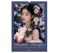Calendrier 2027 · Robes fleuries - Femmes fleuries | Quand la fleur devient une robe et la femme une fleur · DIN A3 portrait · CALVENDO Calendrier mural