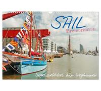 Calendrier 2027 · SAIL Bremerhaven. Un spectacle de voile qui fait rêver | Naviguer sur les mers du globe à bord d’un voilier: lors de la journée portes… · DIN A3 paysage · CALVENDO Calendrier mural