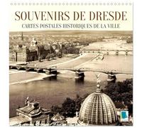 Calendrier 2027 · Souvenirs de Dresde : Cartes postales historiques de la | ville · Dresde : tradition et histoire de la ville · 30 × 30 cm carré · CALVENDO Calendrier mural