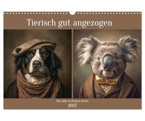 Calendrier 2027 · Super bien habillé | Des animaux vêtus avec élégance · DIN A3 paysage · CALVENDO Calendrier mural