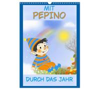 Calendrier 2027 · Tout au long de l'année avec PEPINO | PEPINO est un petit lutin qui explore joyeusement son univers · DIN A3 portrait · CALVENDO Calendrier mural