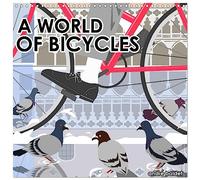 Calendrier 2027 · UN MONDE DE BICYCLETTES | Un monde de bicyclettes célèbre la bicyclette en tant que graphique, objet de… · 30 × 30 cm carré · CALVENDO Calendrier mural