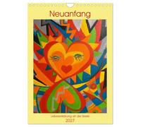 Calendrier 2027 · Un nouveau départ - Une déclaration d’amour à l’âme | Sans doute la plus belle déclaration d'amour à l'âme · DIN A4 portrait · CALVENDO Calendrier mural