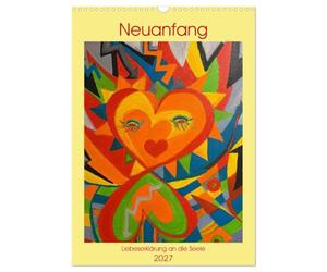 Calendrier 2027 · Un nouveau départ - Une déclaration d’amour à l’âme | Sans doute la plus belle déclaration d'amour à l'âme · DIN A3 portrait · CALVENDO Calendrier mural