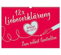 Calendrier 2027 · US Version · 12 déclarations d'amour - calendrier créatif | Une preuve d'amour sur 12 pages de calendrier pour votre moitié · DIN A3 paysage · CALVENDO Calendrier mural