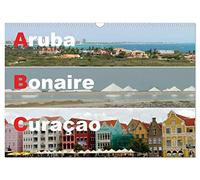 Calendrier 2027 · US Version · ABC : Aruba - Bonaire - Curaçao | Trois îles des Petites Antilles, dans la mer des Caraïbes aux eaux turquoise · DIN A3 paysage · CALVENDO Calendrier mural