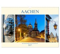 Calendrier 2027 · US Version · Aix-la-Chapelle : la ville impériale au cœur | du triangle frontalier · Sélection de photos de la ville impériale… · DIN A3 paysage · CALVENDO Calendrier mural