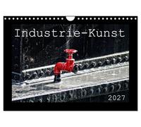 Calendrier 2027 · US Version · Art industriel 2027 | L'acier, le fer et la rouille sont les témoins silencieux d'une activité passée · DIN A4 paysage · CALVENDO Calendrier mural