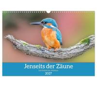 Calendrier 2027 · US Version · Au-delà des clôtures | Beyond the Fences » met en lumière la diversité et la beauté de notre nature… · DIN A3 paysage · CALVENDO Calendrier mural