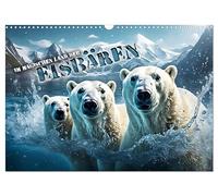 Calendrier 2027 · US Version · Au pays magique des ours polaires | De magnifiques photos d'ours polaires dans leur univers mystérieux, au cœur des… · DIN A3 paysage · CALVENDO Calendrier mural