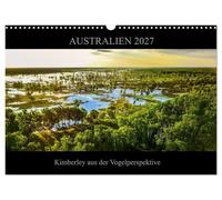 Calendrier 2027 · US Version · Australie 2027 : le Kimberley vu d'en haut | La nature fascinante du nord-ouest de l'Australie vue sous un angle inhabituel · DIN A3 paysage · CALVENDO Calendrier mural
