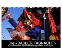Calendrier 2027 · US Version · BASLER FASNACHT - Des coutumes régionales | suisses fascinantes · Quelques impressions des « drey scheenschte Däg », comme… · DIN A3 paysage · CALVENDO Calendrier mural