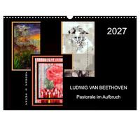 Calendrier 2027 · US Version · Beethoven - La Pastorale en pleine évolution | Projet de collages issu de la série d'albums « Beethoven 2020 · Ces composition… · DIN A3 paysage · CALVENDO Calendrier mural
