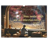 Calendrier 2027 · US Version · Ce qui ressemble encore aujourd'hui à un | conte de fées · De la science-fiction mêlant intelligence artificielle et… · DIN A3 paysage · CALVENDO Calendrier mural