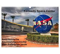Calendrier 2027 · US Version · Centre spatial Kennedy | Découvrez l'histoire des voyages spatiaux, depuis leurs débuts jusqu'à… · DIN A3 paysage · CALVENDO Calendrier mural