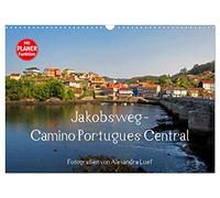 Calendrier 2027 · US Version · Chemin de Saint-Jacques-de-Compostelle | Voie portugaise centrale · Pèlerinage à l'intérieur des terres, de Porto à… · DIN A3 paysage · CALVENDO Calendrier mural