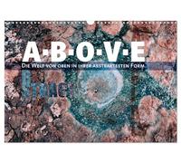 Calendrier 2027 · US Version · CI-DESSUS - Le monde vu d'en haut sous sa | forme la plus abstraite · Photographié à l'aide d'un drone et invisible vu d'en… · DIN A3 paysage · CALVENDO Calendrier mural