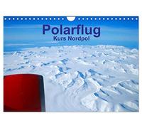 Calendrier 2027 · US Version · Circuit aérien polaire : Pôle Nord | Vol vers le pôle Nord au-dessus des glaces éternelles · DIN A4 paysage · CALVENDO Calendrier mural