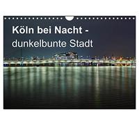 Calendrier 2027 · US Version · Cologne la nuit : une ville sombre et | colorée · 12 photos nocturnes insolites de Cologne · DIN A4 paysage · CALVENDO Calendrier mural