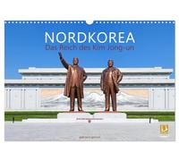 Calendrier 2027 · US Version · CORÉE DU NORD L'empire de Kim Jong-un | Découvrez la Corée du Nord, ce pays isolé et fascinant dirigé par Kim Jong-un… · DIN A3 paysage · CALVENDO Calendrier mural