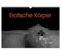 Calendrier 2027 · US Version · Corps érotique | Un érotisme séduisant et esthétique en noir et blanc · DIN A3 paysage · CALVENDO Calendrier mural