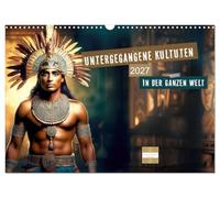 Calendrier 2027 · US Version · Cultures disparues - aux quatre coins du | monde · Vous trouverez ici 12 images générées par l'IA représentant des… · DIN A3 paysage · CALVENDO Calendrier mural
