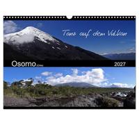 Calendrier 2027 · US Version · Danse sur le volcan - Osorno (Chili | Le volcan chilien Osorno, avec les cascades, les lacs et les autres volcans qui… · DIN A3 paysage · CALVENDO Calendrier mural
