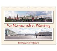 Calendrier 2027 · US Version · De Moscou à Saint-Pétersbourg | Un voyage en douze images · DIN A3 paysage · CALVENDO Calendrier mural
