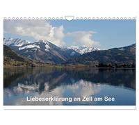 Calendrier 2027 · US Version · Déclaration d'amour à Zell am See | Zell am See, dans la magnifique région du Pinzgau · DIN A4 paysage · CALVENDO Calendrier mural